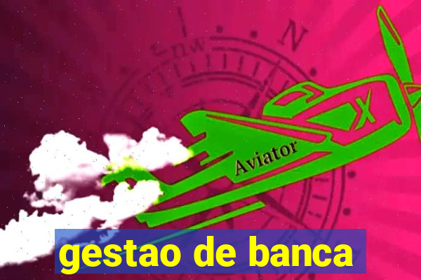 gestao de banca